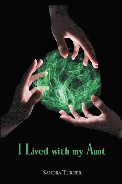Sandra Turner - I Lived with My Aunt, E-bok