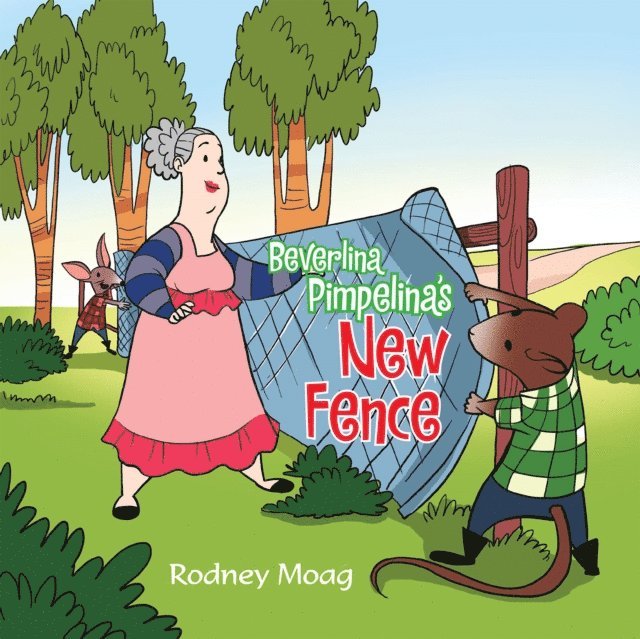 Rodney Moag - Beverlina Pimpelina'S New Fence, E-bok. Tillgänglighet: Lägg i varukorg