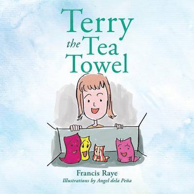 Francis Raye - Terry the Tea Towel, Häftad