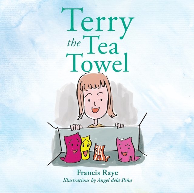 Francis Raye - Terry the Tea Towel, E-bok