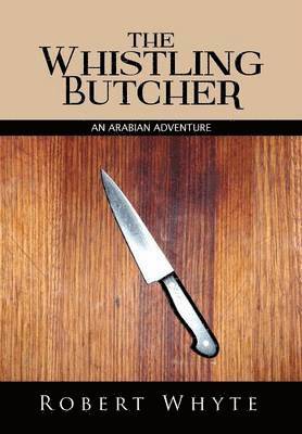 Robert Whyte - Whistling Butcher, Inbunden