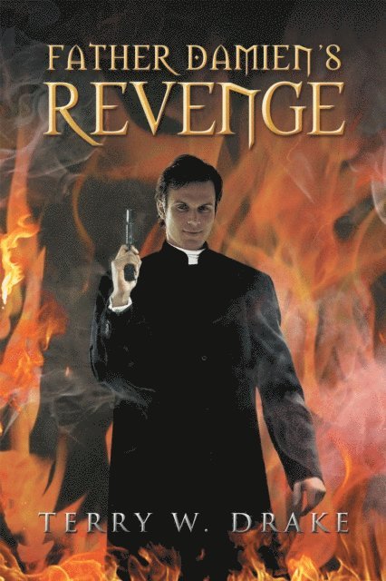 Terry W. Drake - Father Damien'S Revenge, E-bok