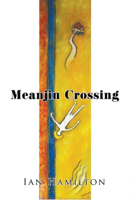 Ian Hamilton - Meanjin Crossing, E-bok