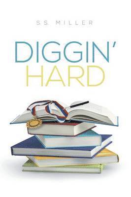S S Miller - Diggin' Hard, Häftad