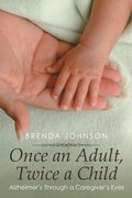 Once an Adult, Twice a Child