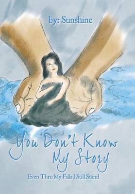 Sunshine - You Don't Know My Story, Inbunden