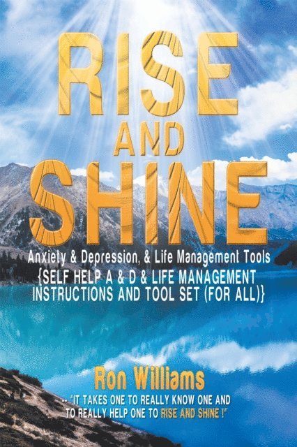 RISE AND SHINE Anxiety & Depression, & Life Management Tools