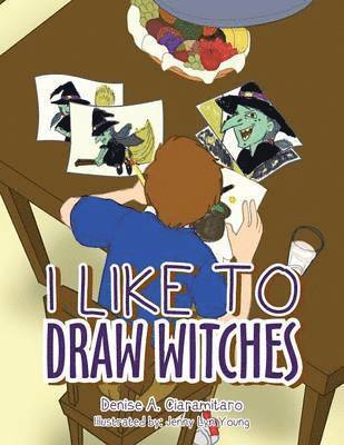 Denise a Ciaramitaro - I Like to Draw Witches, Häftad