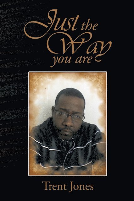 Trent Jones - Just the Way You Are, E-bok