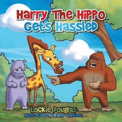 Lockie Douglas - Harry The Hippo gets Hassled, Häftad