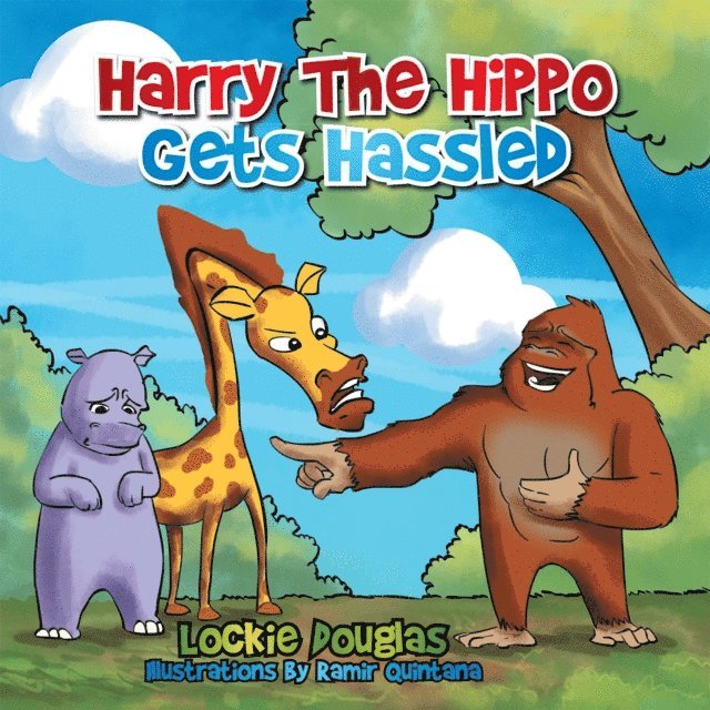 Lockie Douglas - Harry the Hippo Gets Hassled, E-bok
