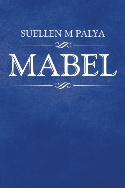 Suellen M Palya - Mabel, E-bok. Tillgänglighet: Lägg i varukorg