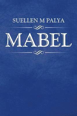 Suellen M Palya - Mabel, Häftad. Tillgänglighet: Lägg i varukorg