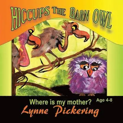 Lynne Pickering - Hiccups the Barn Owl, Häftad. Tillgänglighet: Lägg i varukorg