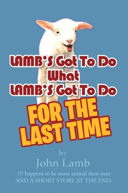 John Lamb - Lamb'S Got to Do What Lamb'S Got to Do, E-bok