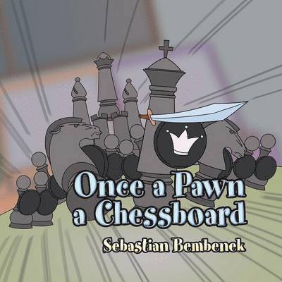 Sebastian Bembenek - Once a Pawn a Chessboard, Häftad