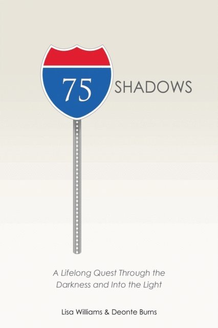Deonte Burns, Lisa Williams - 75 Shadows, E-bok