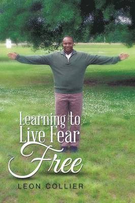 Leon Collier - Learning to Live Fear Free, Häftad