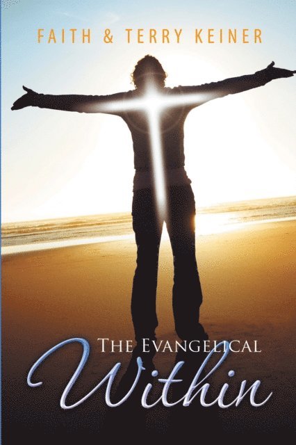Terry Keiner, Faith - Evangelical Within, E-bok