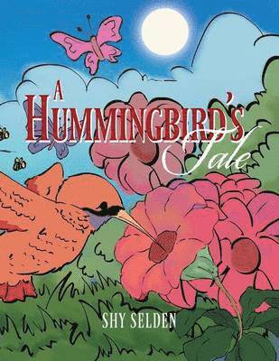 Shy Selden - Hummingbird's Tale, Häftad. Tillgänglighet: Lägg i varukorg