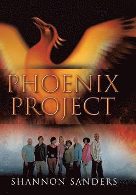 Shannon Sanders - Phoenix Project, Inbunden