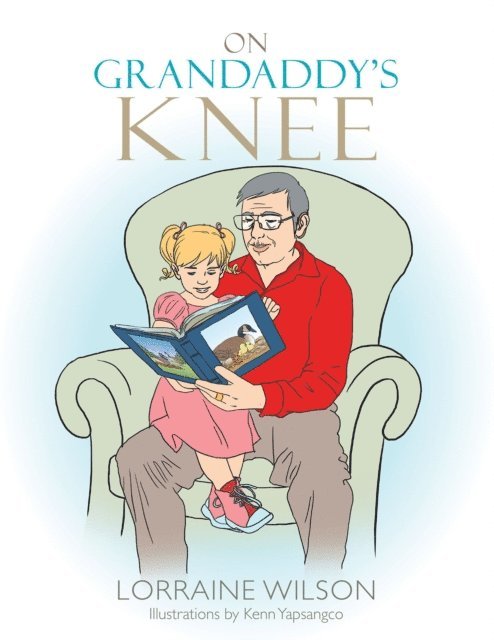 Lorraine Wilson - On Grandaddy'S Knee, E-bok