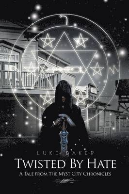 Luke Baker - Twisted By Hate, Häftad