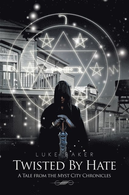 Luke Baker - Twisted by Hate, E-bok