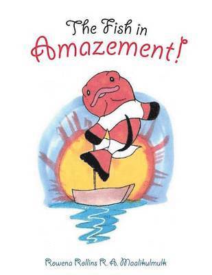 Rowena Rollins R a Maalikulmulk - Fish in Amazement!, Häftad