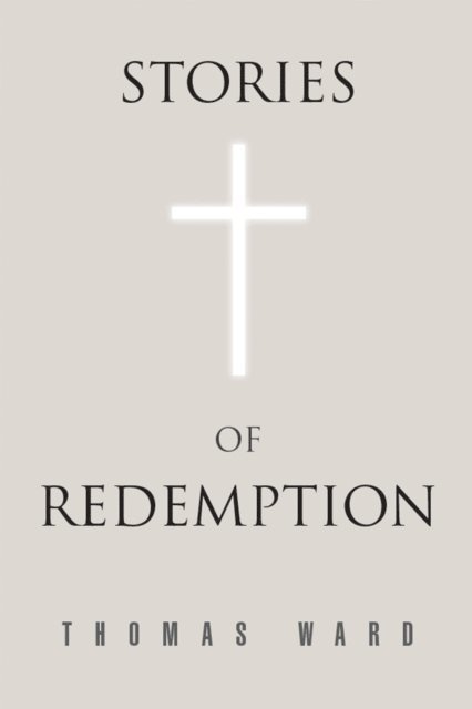 Thomas Ward - Stories of Redemption, E-bok