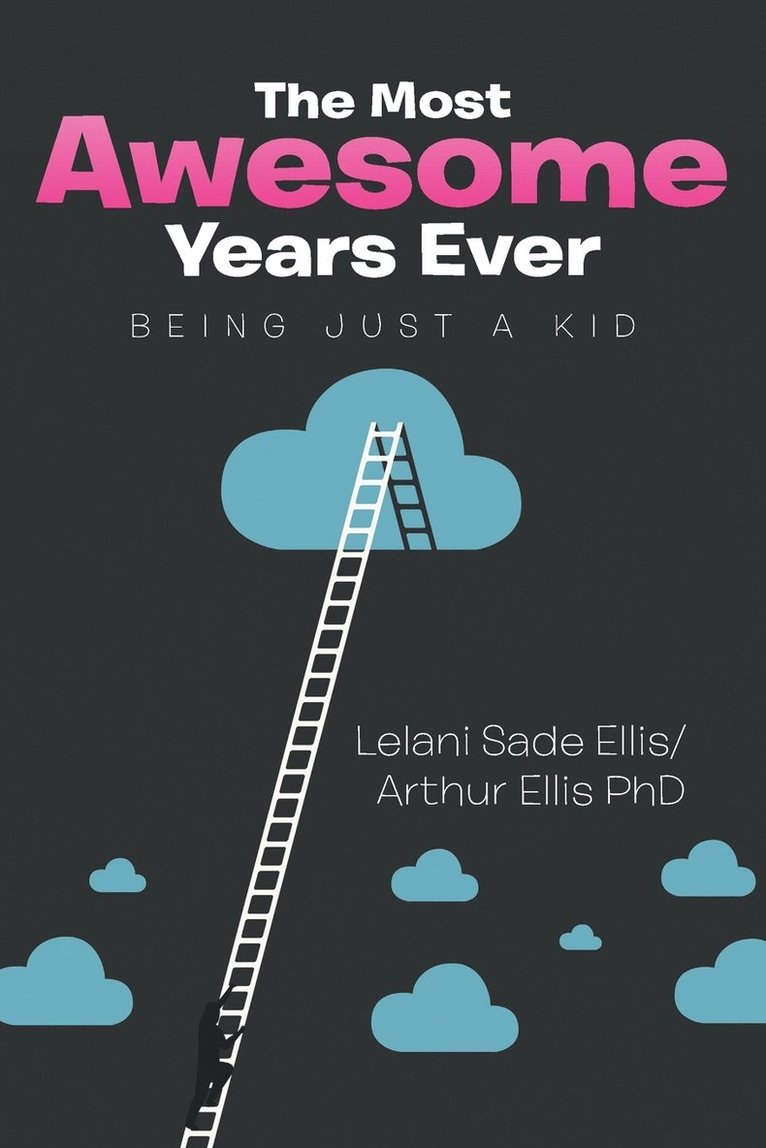 Lelani Sade Ellis, Arthur Ellis - Most Awesome Years Ever, Häftad. Tillgänglighet: Lägg i varukorg
