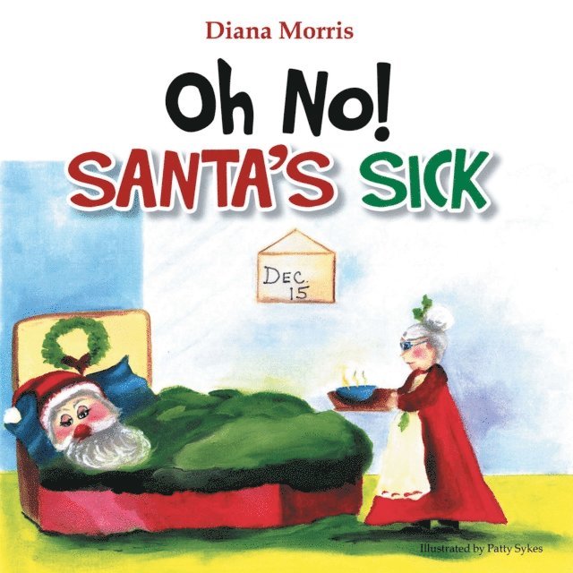 Diana Morris - Oh No! Santa's Sick, E-bok