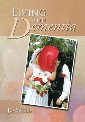 Jo Webb - Living with Dementia, Inbunden