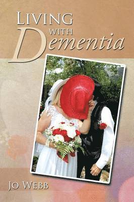 Jo Webb - Living with Dementia, Häftad