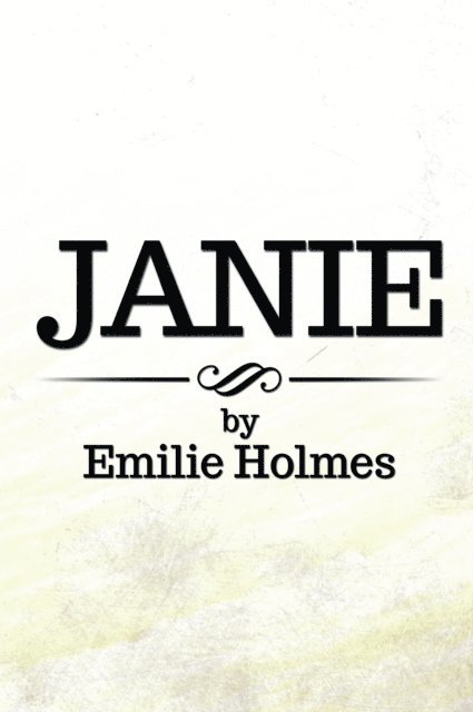 Emilie Holmes - Janie, E-bok. Tillgänglighet: Lägg i varukorg