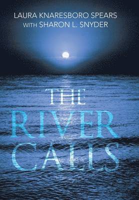Laura Knaresboro Spears - River Calls, Inbunden. Tillgänglighet: Lägg i varukorg
