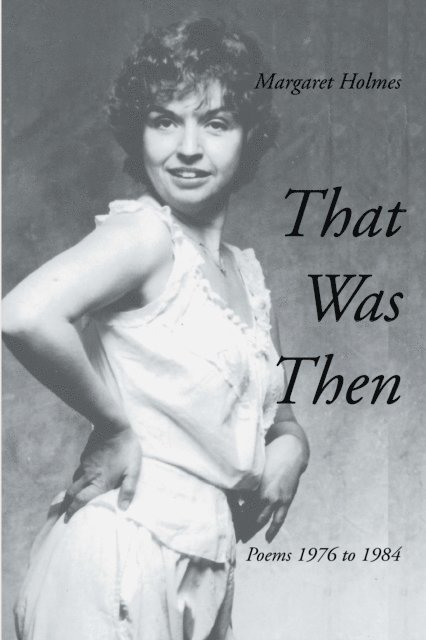 Margaret Holmes - That Was Then, E-bok