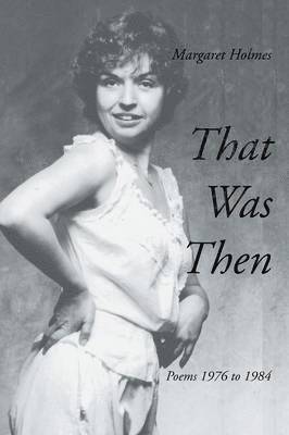 Margaret Holmes - That Was Then, Häftad