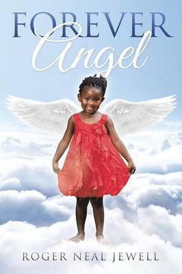 Roger Neal Jewell - Forever Angel, Häftad. Tillgänglighet: Lägg i varukorg
