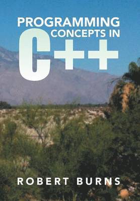 Robert Burns - Programming Concepts in C++, Inbunden