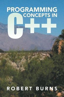 Robert Burns - Programming Concepts in C++, Häftad