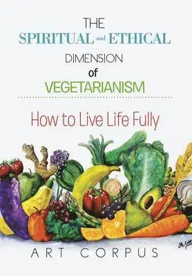 Art Corpus - Spiritual and Ethical Dimension of Vegetarianism, Inbunden. Tillgänglighet: Lägg i varukorg