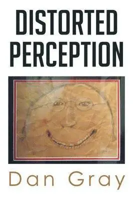 Dan Gray - Distorted Perception, Häftad. Tillgänglighet: Lägg i varukorg