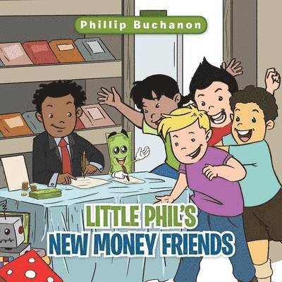 Phillip Buchanon - Little Phil's New Money Friends, Häftad