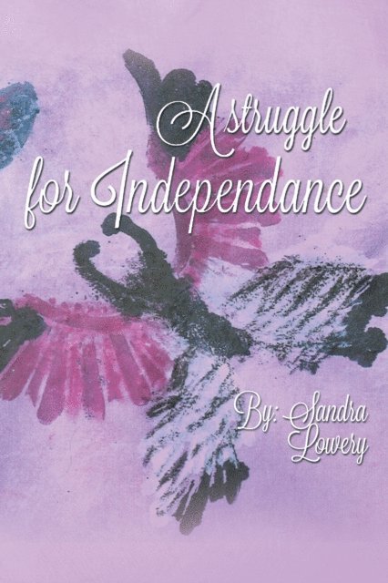 Sandra Lowery - Struggle for Independence, E-bok