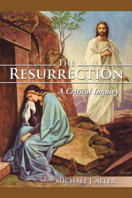 Michael J. Alter - Resurrection: a Critical Inquiry, E-bok