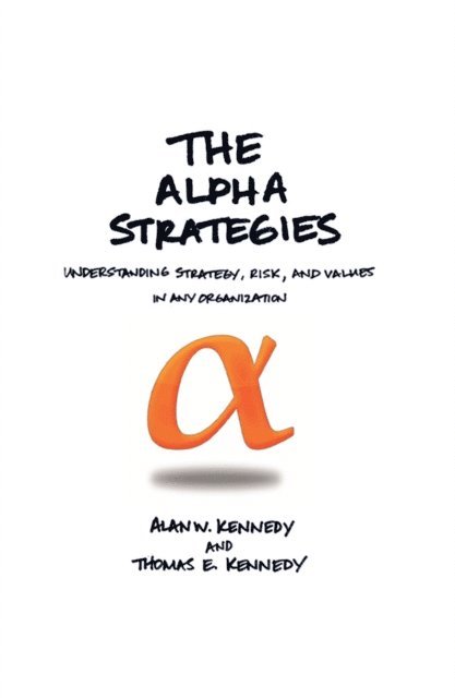 Thomas E. Kennedy, Alan W. Kennedy - Alpha Strategies, E-bok