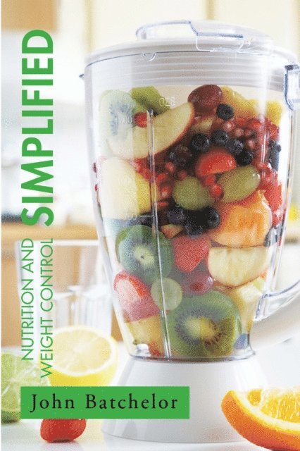 John Batchelor - Nutrition and Weight Control Simplified, E-bok
