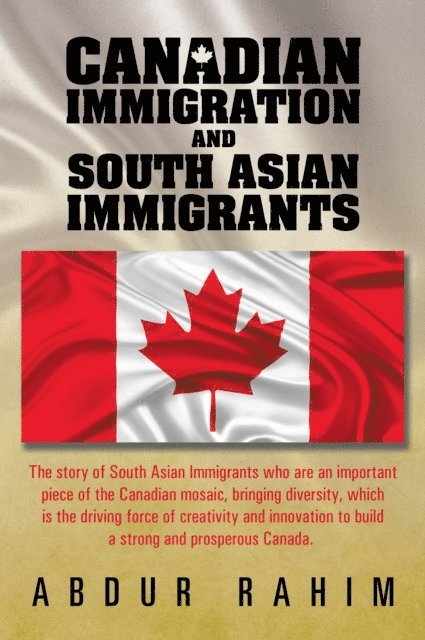 Abdur Rahim - Canadian Immigration and South Asian Immigrants, E-bok