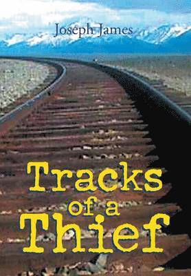 Joseph James - Tracks of a Thief, Inbunden. Tillgänglighet: Lägg i varukorg